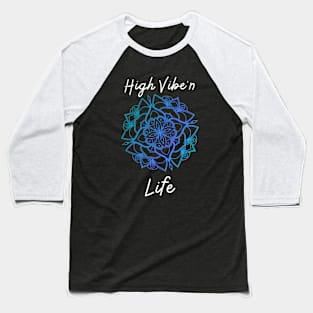 High Vibe'n Life Baseball T-Shirt